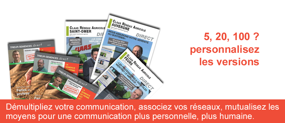 Personnalisez vos ditions, dmultipliez votre communication, mutualisez les moyens